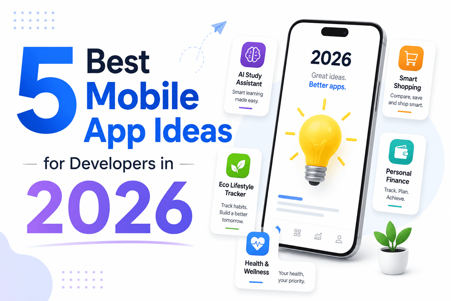 5 Best Mobile App Ideas for Developers in 2026